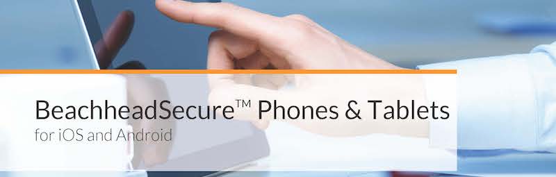 beachhead-secure-phones-tablets